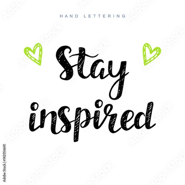 Fototapeta Stay inspired. Inspirational Motivational Phrase