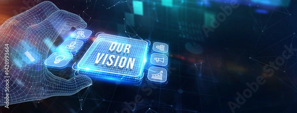 Fototapeta Business, technology, internet and network concept. Virtual screen of the future and sees the inscription: Our vision. 3d illustration
