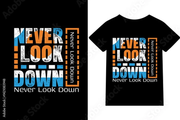 Fototapeta Never Look Down T-shirt Design