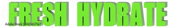 Fototapeta Fresh Hydrate - 3d text , 3d render