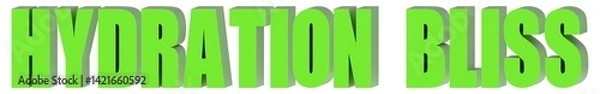 Fototapeta Hydration Bliss - 3d text , 3d render