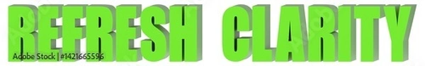 Fototapeta Refresh Clarity - 3d text , 3d render