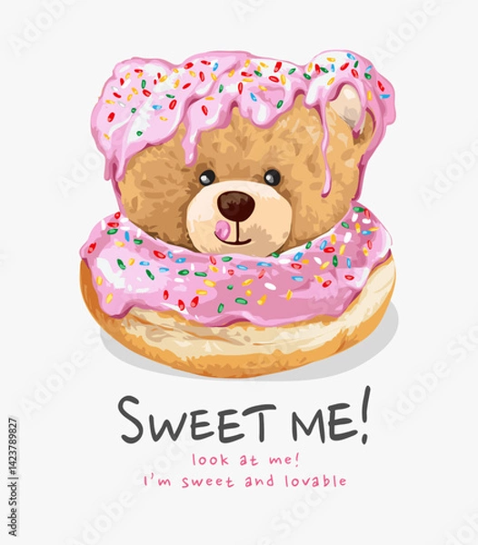 Obraz sweet me slogan with cute bear doll in strawberry donut vector illustration created by hand drawn
