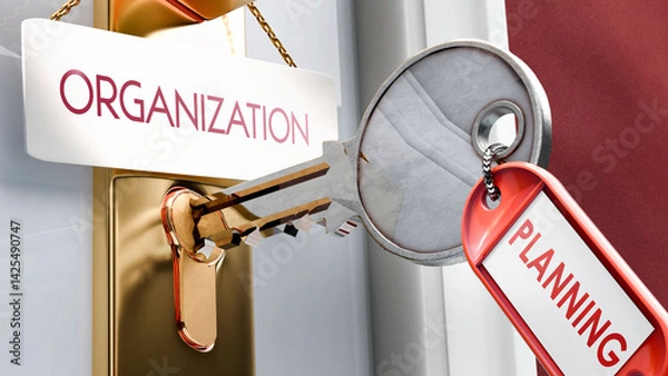 Fototapeta Planning leads to Organization - it's a key to unlock organization. A door key metaphor ,3d illustration