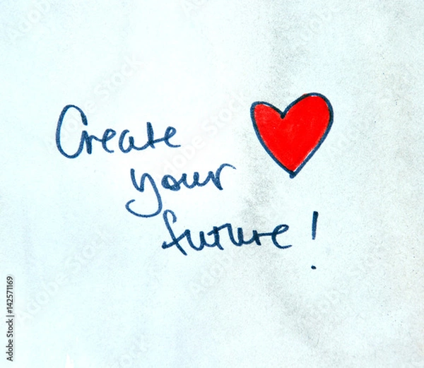 Obraz inspirational message create your future 