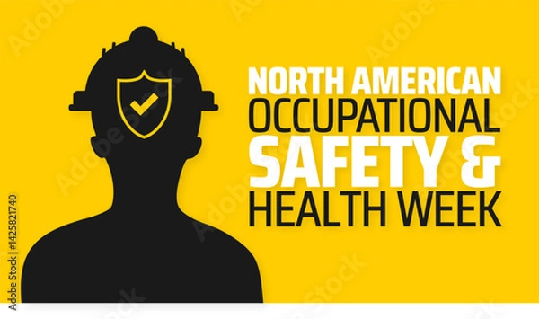 Fototapeta North American Occupational Safety and Health Week background banner or poster design template. observed every year in May. Holiday concept. Use to any Template, card, poster, placard, template.