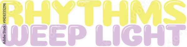 Obraz Rhythms Weep Light lettering vector design