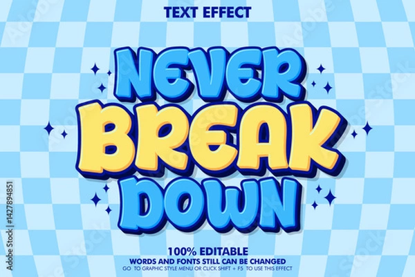 Fototapeta editable text effect "never break down". pop art typography template for quotes design
