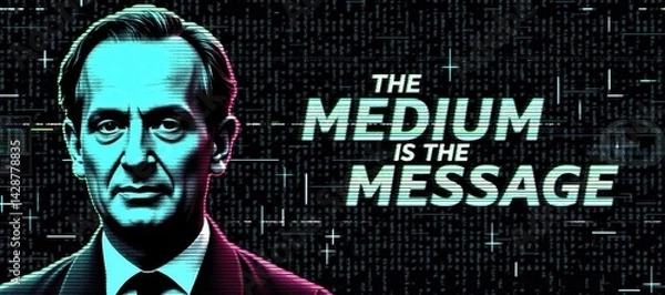 Fototapeta Digital Portrait Marshall McLuhan s The Medium is the Message Concept