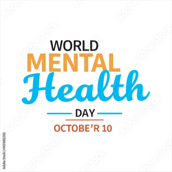 Fototapeta World Mental Health Day Typography Design,Mental Health Awareness Day Vector Art,October 10 Mental Health Day Poster Design,World,Mental Health Day Cursive Typography,Inspirational Mental Health Day