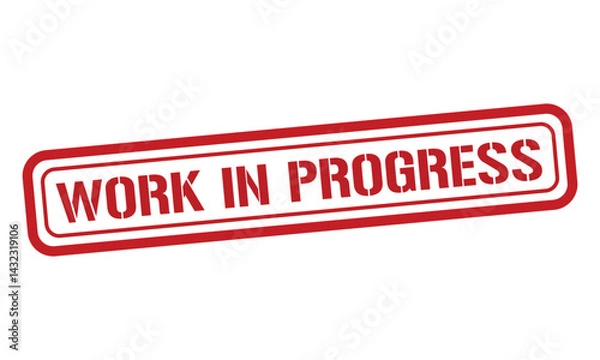 Obraz WORK IN PROGRESS red stamp text vector, rubber stamp