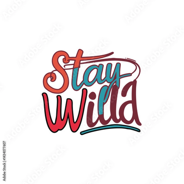 Obraz create a handwritten typography  of graphic T-shirt design text

"Stay Wild"
