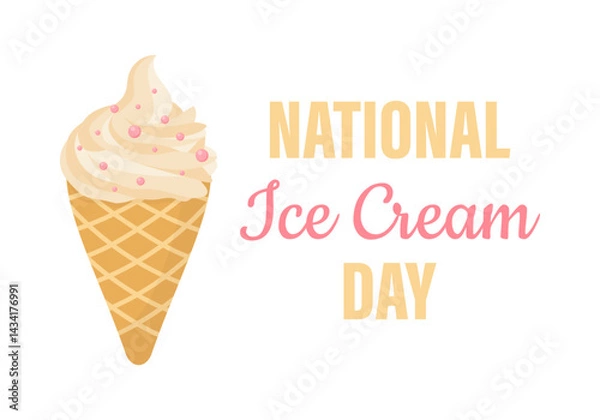 Obraz National Ice Cream Day holiday poster. Ice cream cone with sprinkles. Template for background, banner, card, poster. Vector illustration