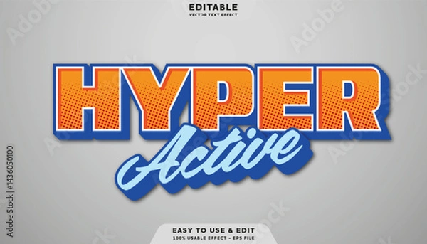 Fototapeta hyper active editable text effect template	
