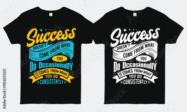 Obraz This is a high-quality digital T-shirt design featuring a motivational typography quote about success and consistency. Perfect for your print-on-demand business or custom apparel projects.