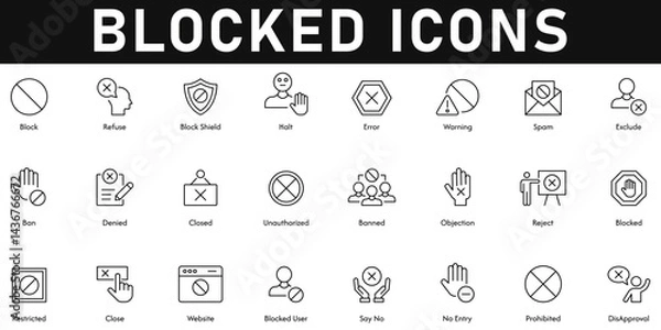 Obraz Blocked Icons vector illustration with thin line editable stroke containing disapproval, prohibited, no entry, blocked user, restricted, reject, banned, unauthorized, closed, denied, exclude, spam.