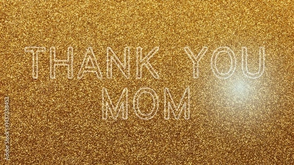 Obraz large THANK YOU MOM text on two lines on a glittery gold background and very shiny transparent letters ideal for a mother s party or a special birthday