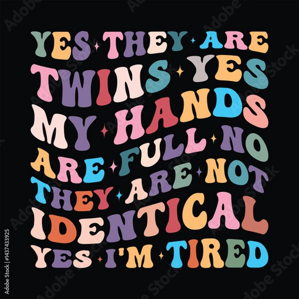 Obraz yes they are twins yes my Hands are full no they are not identical yes I'm tired