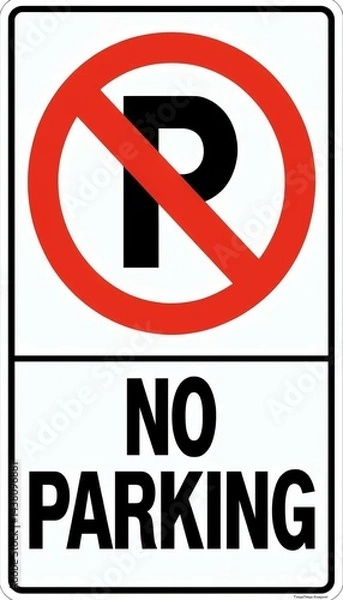 Obraz No parking traffic sign, warning no parking signboard, road, regulation, stop, vehicle, transport, red, black, white, message, board, illustration, icon, safety, caution, restriction, law, direction, 