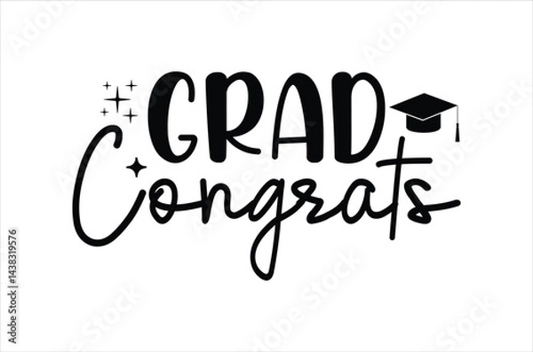 Fototapeta Congrats grad,Graduation quotes,Class of 2025 Graduation design Bundle,silhouette,Graduation cap, Calligraphy phrase for Christmas,graphics elements for t-shirts, and the idea for the sign for Xmas 