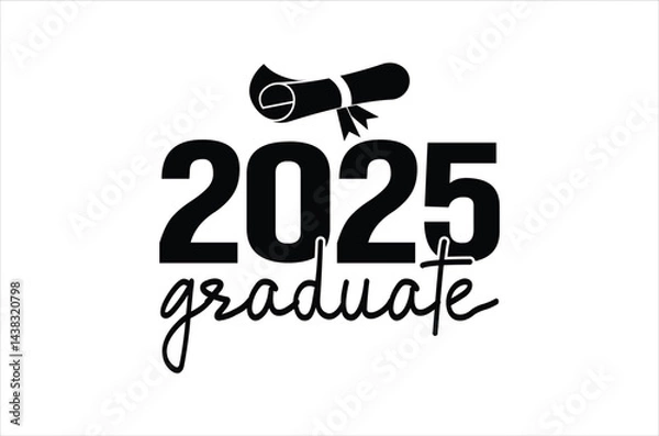 Fototapeta Graduate 2025,Graduation quotes,Class of 2025 Graduation design Bundle,silhouette,Graduation cap, Calligraphy phrase for Christmas,graphics elements for t-shirts, and the idea for the sign for Xmas 