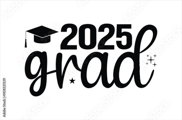 Fototapeta 2025 grad squad,Graduation quotes,Class of 2025 Graduation design Bundle,silhouette,Graduation cap, Calligraphy phrase for Christmas,graphics elements for t-shirts, and the idea for the sign for Xmas 