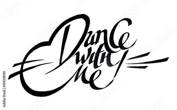 Fototapeta Unique handdrawn lettering with swirls - Dance with me. Romantic design element for valentines day, save the date card, poster or apparel design.