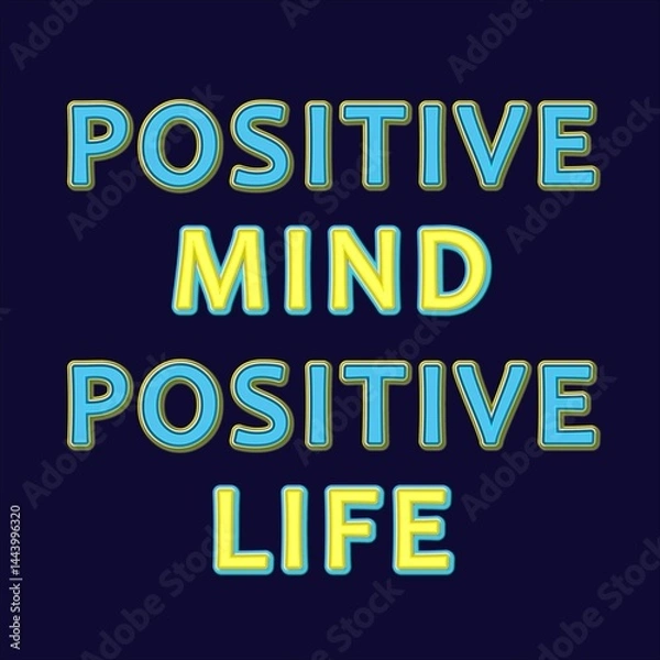 Fototapeta Modern And Colorful Inspirational Design Featuring The Quote "Positive Mind Positive Life." A Perfect For Promoting Mental Health, Positivity, And Self-growth In Posters, Prints, And Digital Content.