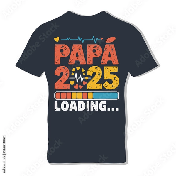 Fototapeta Dad Lover T-Shirt Design “Papa 2025 Loading” Digital PNG Vector for Sublimation | Men’s & Boys Tee Printable Art