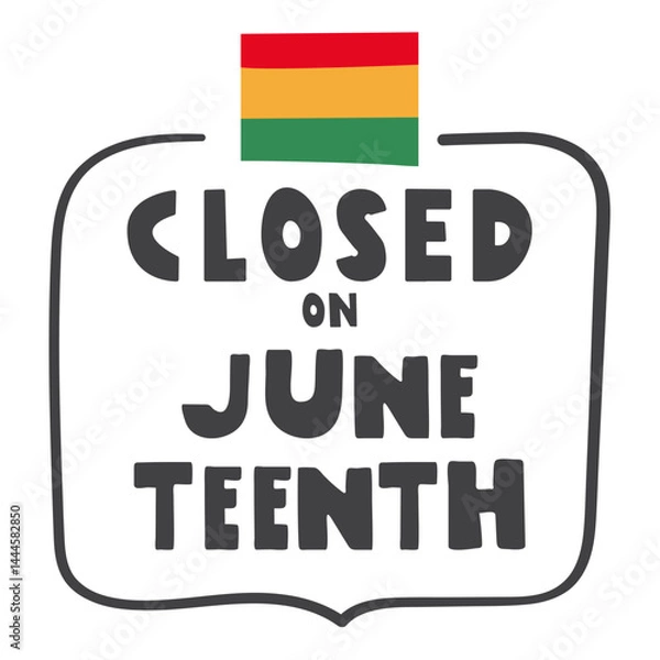 Fototapeta Badge. Closed on Juneteenth. Flat vector design. Illustration on white background.