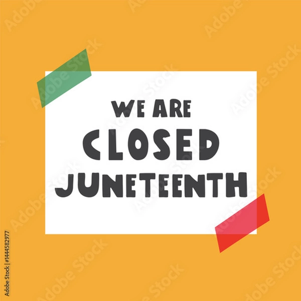 Fototapeta We are closed. Juneteenth. Graphic design. Flat illustration on yellow background.