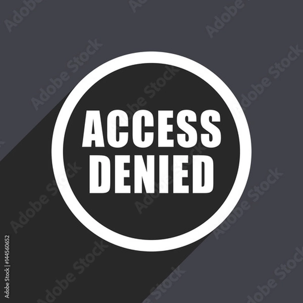 Obraz Access denied flat design vector icon.