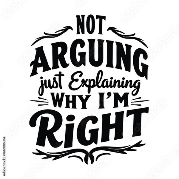 Fototapeta Not Arguing, Just Explaining Funny Sarcastic T-Shirt Art