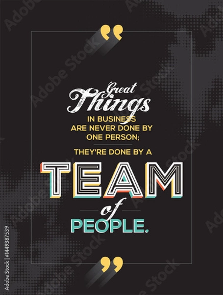 Obraz Teamwork quote in modern typography. Concept of team for wall graphics, poster and office space graphics.
