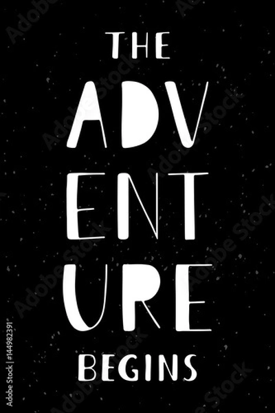 Obraz Phrase The adventure begins. Hand drawn lettering on dark. Vertical vector poster.