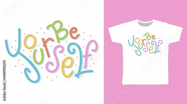 Obraz Be yourself typography hand drawn vector, ready for print on t shirt and other uses