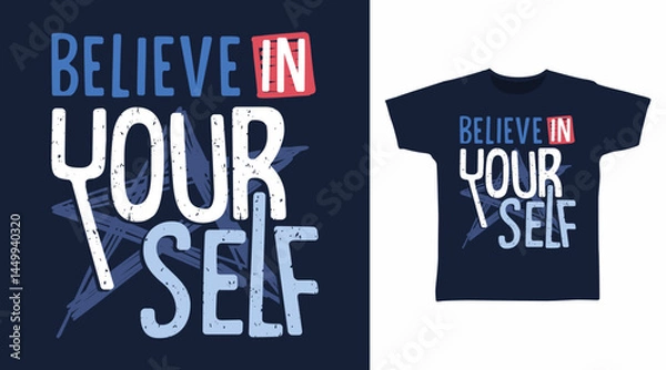 Obraz Believe in yourself typography hand drawn vector, ready for print on t shirt and other uses