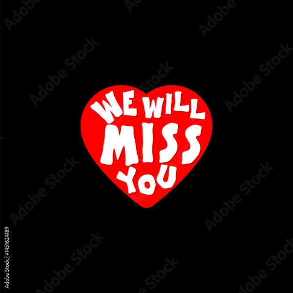 Obraz We will miss you heart icon isolated on black background