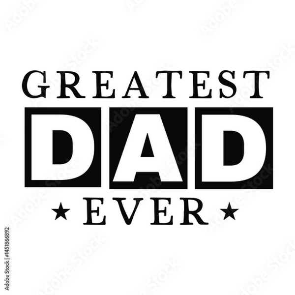 Obraz Decorative Greatest Dad Ever Vector Illustration Design with Stars