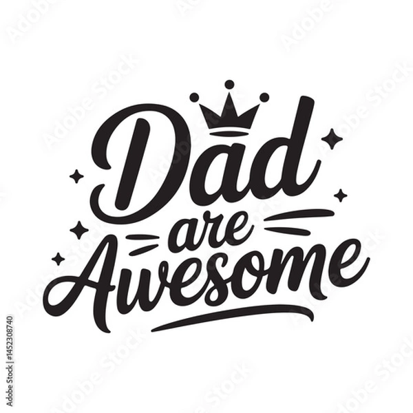 Fototapeta Dad Are Awesome typography design Vector Illustration  3