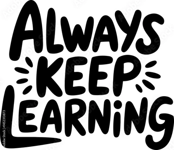 Obraz Always Keep Learning Motivational Poster