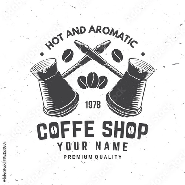 Obraz Coffee shop. Hot and aromatic. Vector illustration. Concept for cafe and restaurant logo, brand, label. Logo with coffee beans and bowl with a handle for making coffee on the stove. Turkish pot of