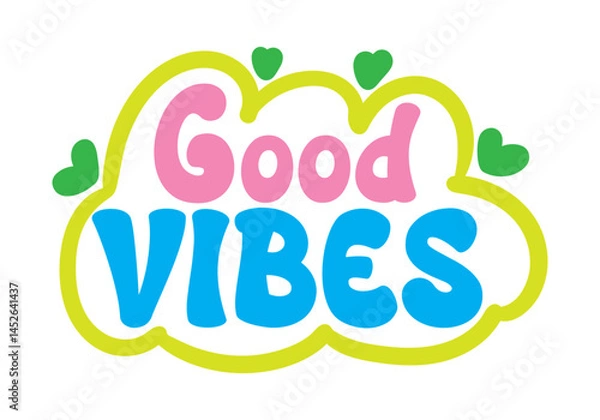 Obraz good vibes lettering. vector illustration