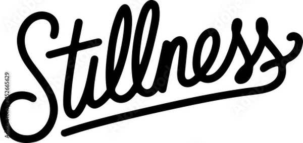 Fototapeta Bold Script Stillness Word Art Graphic.