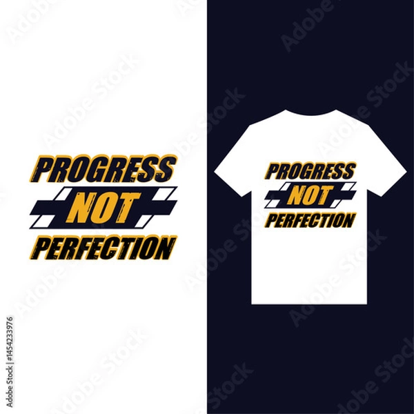 Fototapeta Progress Not Perfection” Motivational T-Shirt Typography Design,  Inspirational Quote for Growth and Self-Improvement