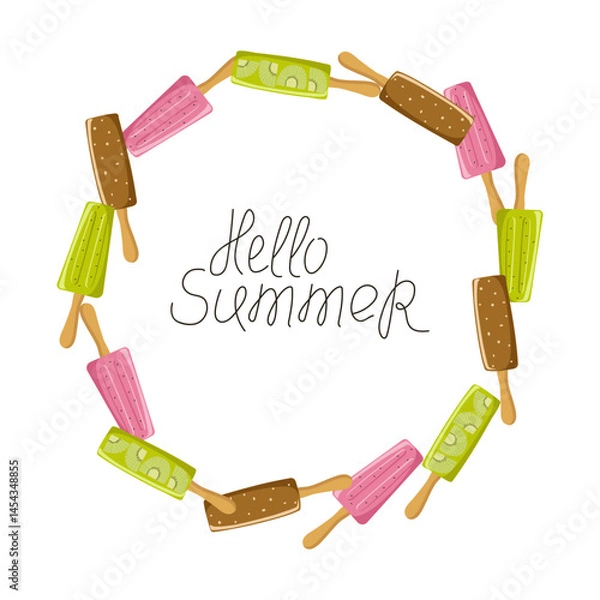 Fototapeta Frame, set of fruity ice cream, chocolate, berry, kiwi. Hand lettering, banner, border. Frozen juice, ice. Color illustration,  dessert. Hello summer, slogan, phrase. Background isolated.