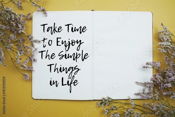 Fototapeta Take time to enjoy the simple things in life text message motivational and inspiration quote