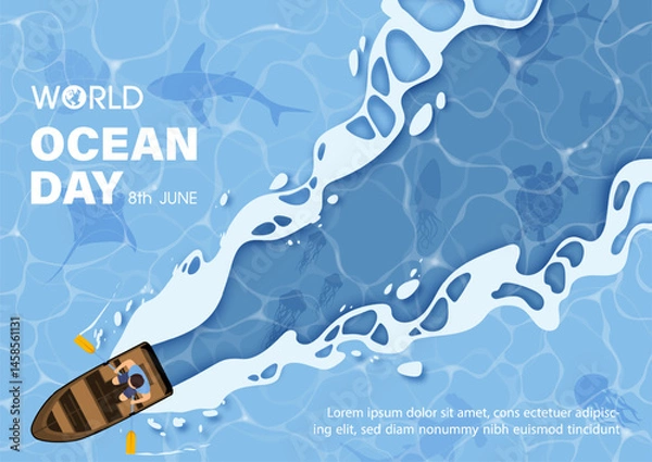 Fototapeta Poster illustration campaign of world ocean day with top view image of wooden boat and scene of the sea and ocean, wording of event and blue background.