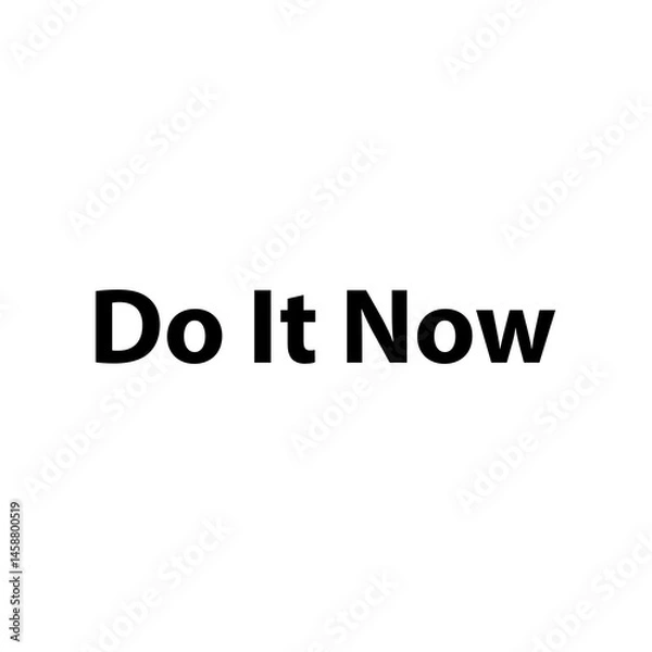 Fototapeta Do It Now —Simple Bold Text, Isolated on Black Background