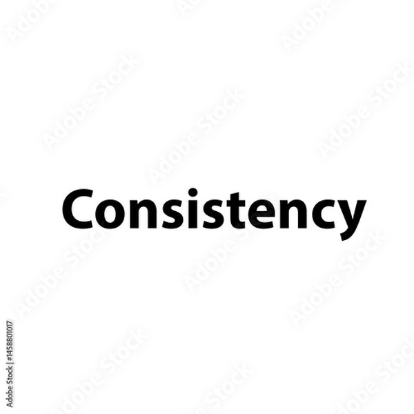 Fototapeta Consistency —Simple Bold Text, Isolated on Black Background